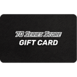 70 Series Store Gift Card